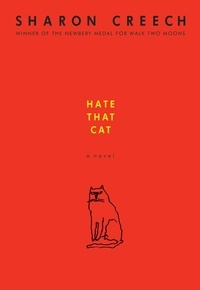 Sharon Creech - Hate That Cat - A Novel.