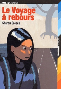 Sharon Creech - Le voyage à rebours.
