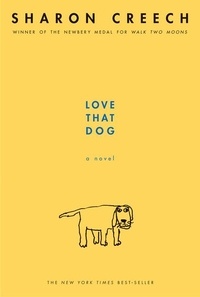 Sharon Creech - Love That Dog - A Novel.
