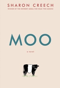 Sharon Creech - Moo - A Novel.
