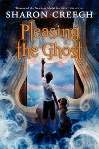 Sharon Creech et Stacey Schuett - Pleasing the Ghost.