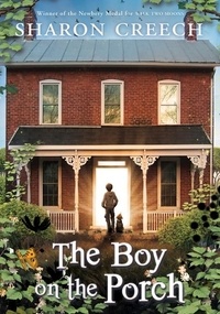 Sharon Creech - The Boy on the Porch.