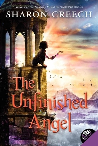 Sharon Creech - The Unfinished Angel.