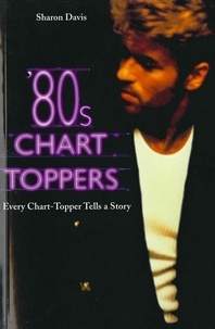 Sharon Davis - 80s Chart-Toppers - Every Chart-Topper Tells a Story.