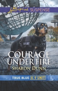 Sharon Dunn - Courage Under Fire.