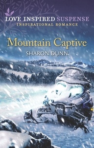 Sharon Dunn - Mountain Captive.