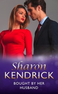 Sharon Kendrick - Bought By Her Husband.