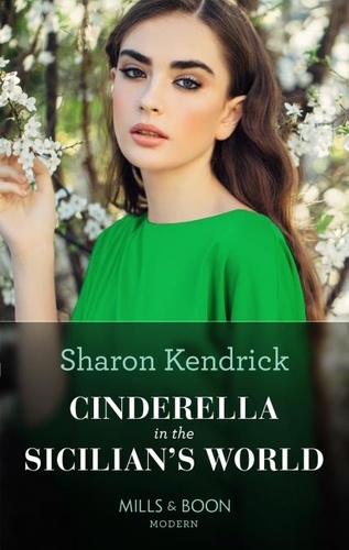 Sharon Kendrick - Cinderella In The Sicilian's World.