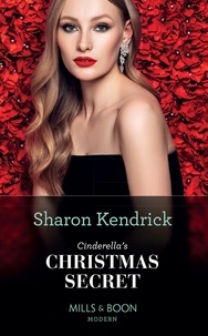 Sharon Kendrick - Cinderella's Christmas Secret.