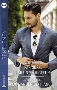 T&eacute;l&eacute;chargez le livre d'Amazon Fascin&eacute;e par un s&eacute;ducteur - Un dangereux fianc&eacute; in French par Sharon Kendrick, Carol Marinelli CHM DJVU 9782280514453