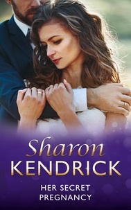 Sharon Kendrick - Her Secret Pregnancy.