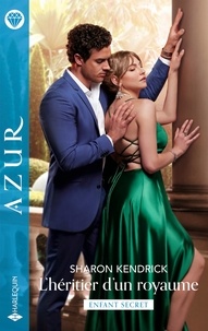 Livres en ligne gratuits sans téléchargement L'héritier d'un royaume FB2 CHM (French Edition) par Sharon Kendrick
