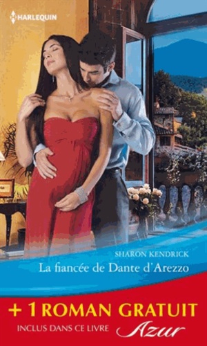 La fiancée de Dante d'Arezzo ; Une femme à protéger