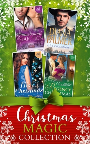 Sharon Kendrick et Nikki Logan - Mills &amp; Boon Christmas Magic Collection - Christmas in Da Conti's Bed / His Until Midnight / The Most Expensive Night of Her Life / Beloved / Texas Born / His Housekeeper's Christmas Wish / His Christmas Countess / A Night of No Return / To Claim His Heir by Christmas / I'll Be Yours for Christma.