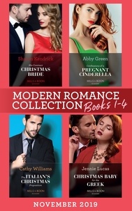 Sharon Kendrick et Abby Green - Modern Romance November 2019 Books 1-4 - His Contract Christmas Bride (Conveniently Wed!) / Confessions of a Pregnant Cinderella / The Italian's Christmas Proposition / Christmas Baby for the Greek.