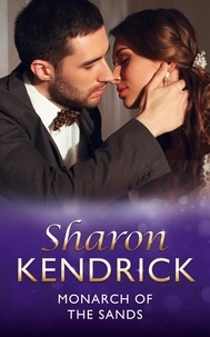 Sharon Kendrick - Monarch Of The Sands.