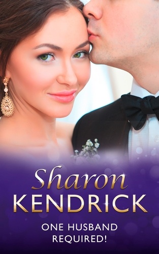 Sharon Kendrick - One Husband Required!.