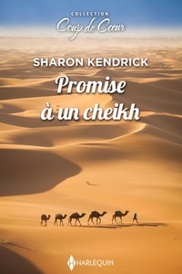 Sharon Kendrick - Promise à un cheikh.