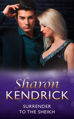 Sharon Kendrick - Surrender To The Sheikh.