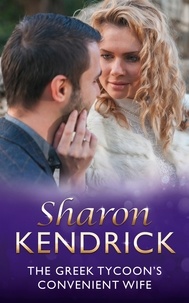 Sharon Kendrick - The Greek Tycoon's Convenient Wife.
