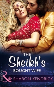 Sharon Kendrick - The Sheikh's Bought Wife.
