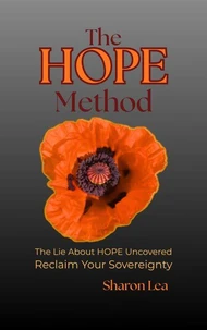 The HOPE Method - The Lie About HOPE Uncovered - Reclaim Sovereignty