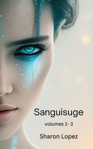 Sanguisuge Volumes 1-3