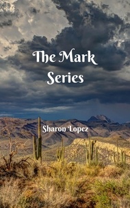  Sharon Lopez - The Mark Series - The Mark, #3.