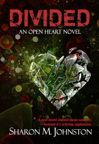  Sharon M. Johnston - Divided - An Open Heart Novel, #1.