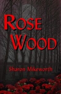  Sharon Mikeworth - Rose Wood.