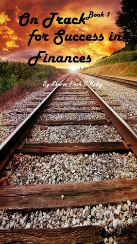  Sharon O'Maley - On Track for Success in Finances.