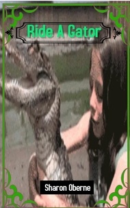  Sharon Oberne - Ride A Gator - Swamp Horror, #1.