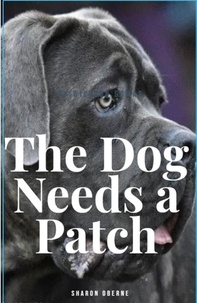  Sharon Oberne - The Dog Needs A Patch.