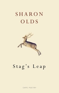Sharon Olds - Stag's Leap.
