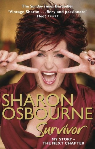 Sharon Osbourne Survivor. My Story - the Next Chapter