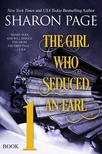  Sharon Page - The Girl Who Seduced an Earl - Book 1 - The Girl Who Seduced an Earl, #1.