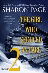  Sharon Page - The Girl Who Seduced an Earl - Book 2 - The Girl Who Seduced an Earl, #2.