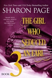  Sharon Page - The Girl Who Seduced an Earl - Book 3 - The Girl Who Seduced an Earl, #3.