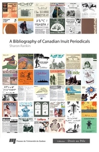 Sharon Rankin - A Bibliography of Canadian Inuit Periodicals.