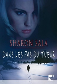 Sharon Sala - Dans les pas du tueur.