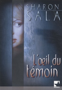 Sharon Sala - L'oeil du témoin.