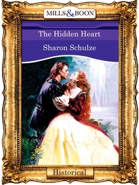Sharon Schulze - The Hidden Heart.