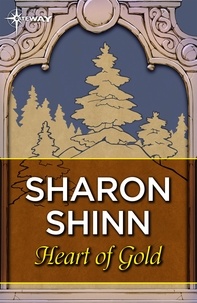Sharon Shinn - Heart of Gold.