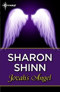Sharon Shinn - Jovah's Angel.