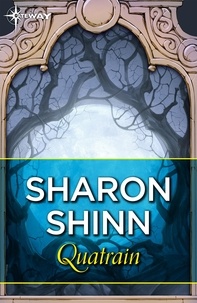 Sharon Shinn - Quatrain.