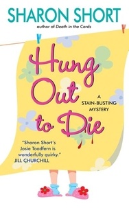 Sharon Short - Hung Out to Die - A Stain-busting Mystery.