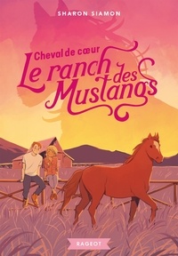 Sharon Siamon - Le ranch des Mustangs - Cheval de coeur.