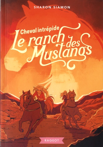 Le ranch des mustangs Tome 9 Cheval intrépide
