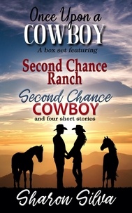  Sharon Silva - Once Upon a Cowboy: A Collection of Sweet Romances - Dogwood Series.