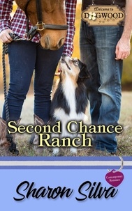  Sharon Silva - Second Chance Ranch: A Dogwood Sweet Romance - Dogwood Series.
